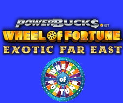PowerBuck$ Wheel of Fortune Exotic Far East