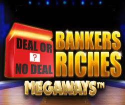 Deal or No Deal Bankers Riches Megaways