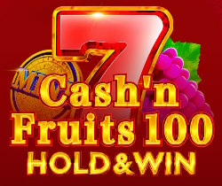 Cash’n Fruits 100 Hold & Win